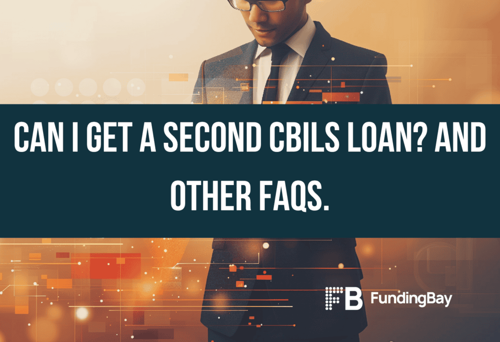 Can I get a second CBILS loan? And other FAQS.