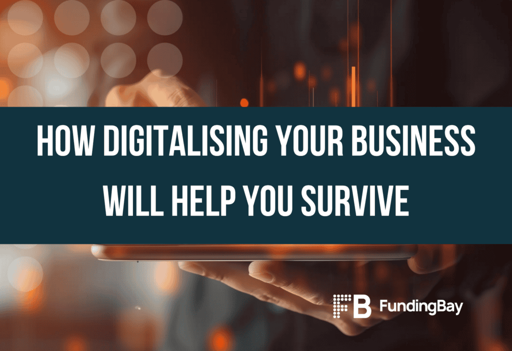 How digitalising your business will help you survive