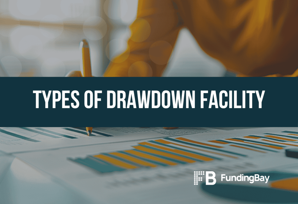 Types of drawdown facility