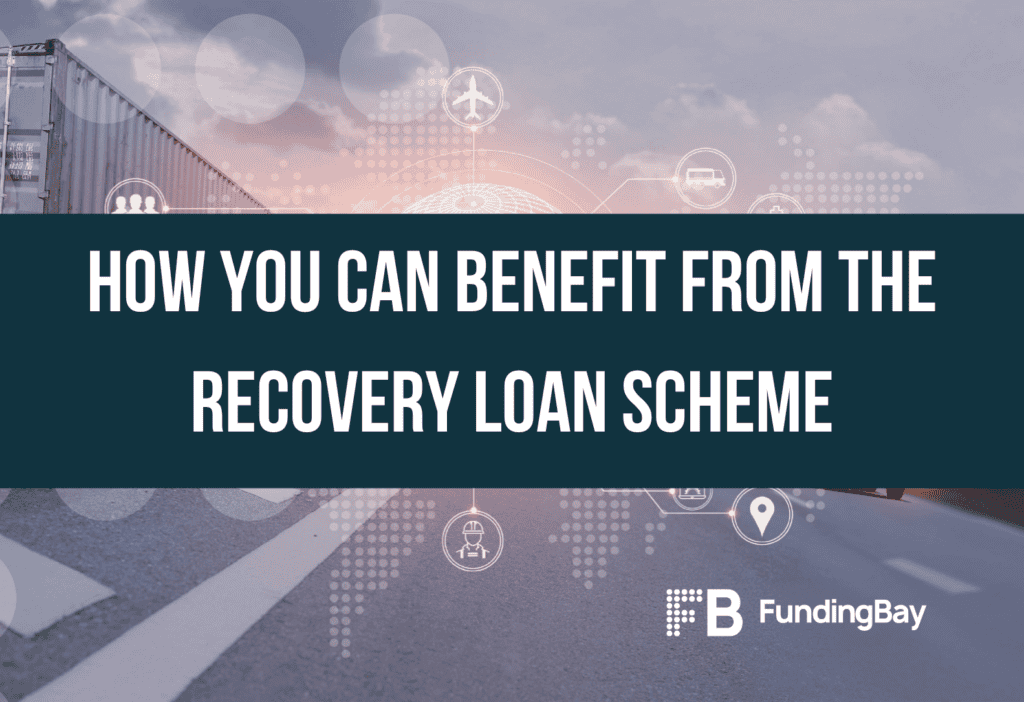 How you can benefit from the Recovery Loan Scheme