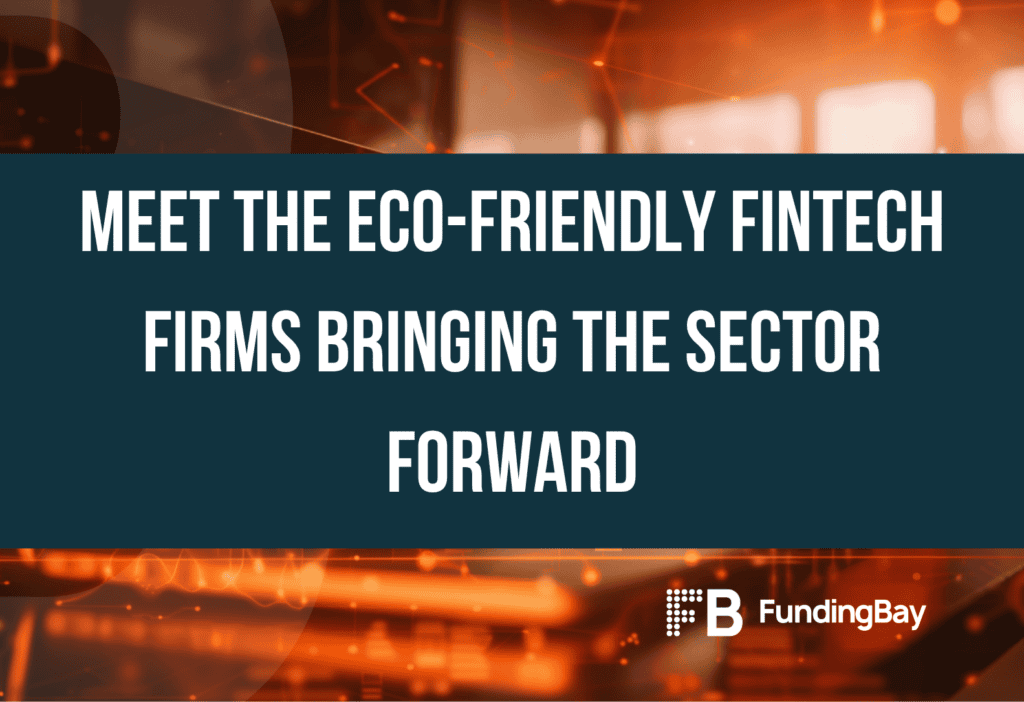 Meet the eco-friendly fintech firms bringing the sector forward