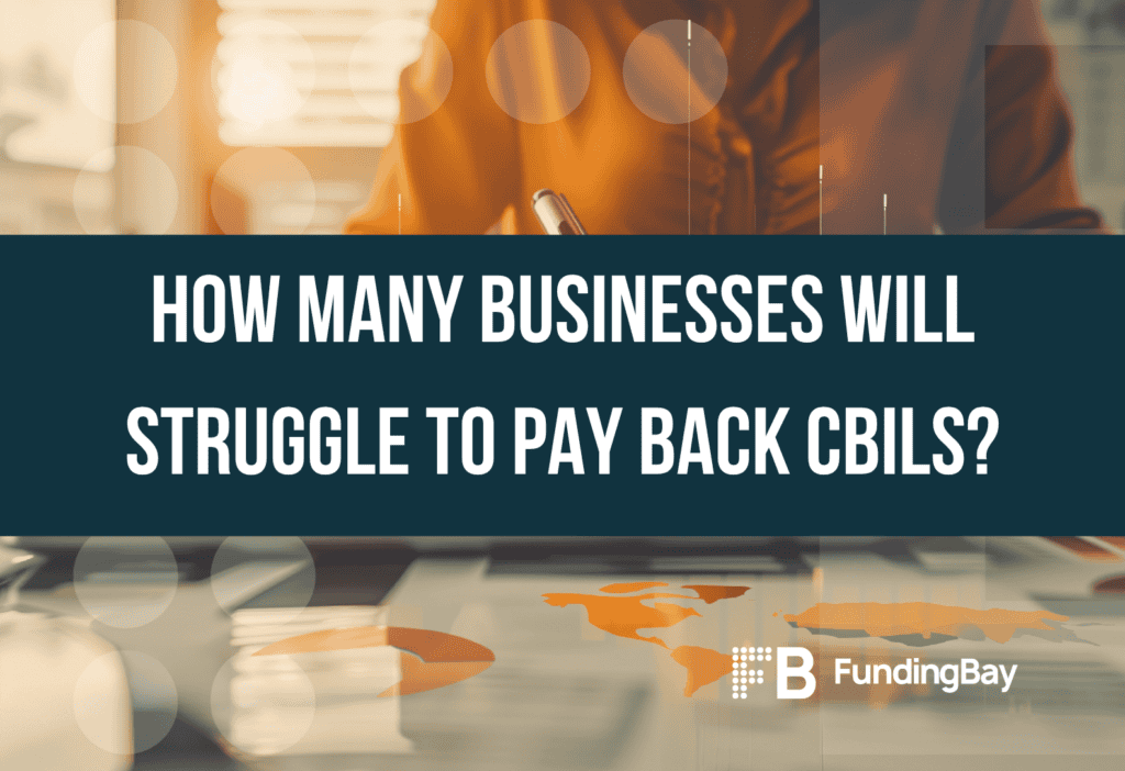 How many businesses will struggle to pay back CBILS?