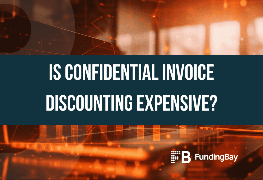 Is confidential invoice discounting expensive?