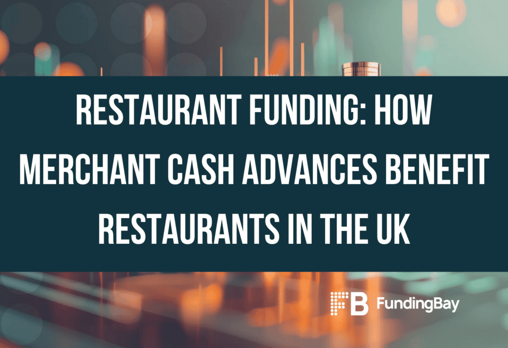 Restaurant funding: How merchant cash advances benefit restaurants in the UK
