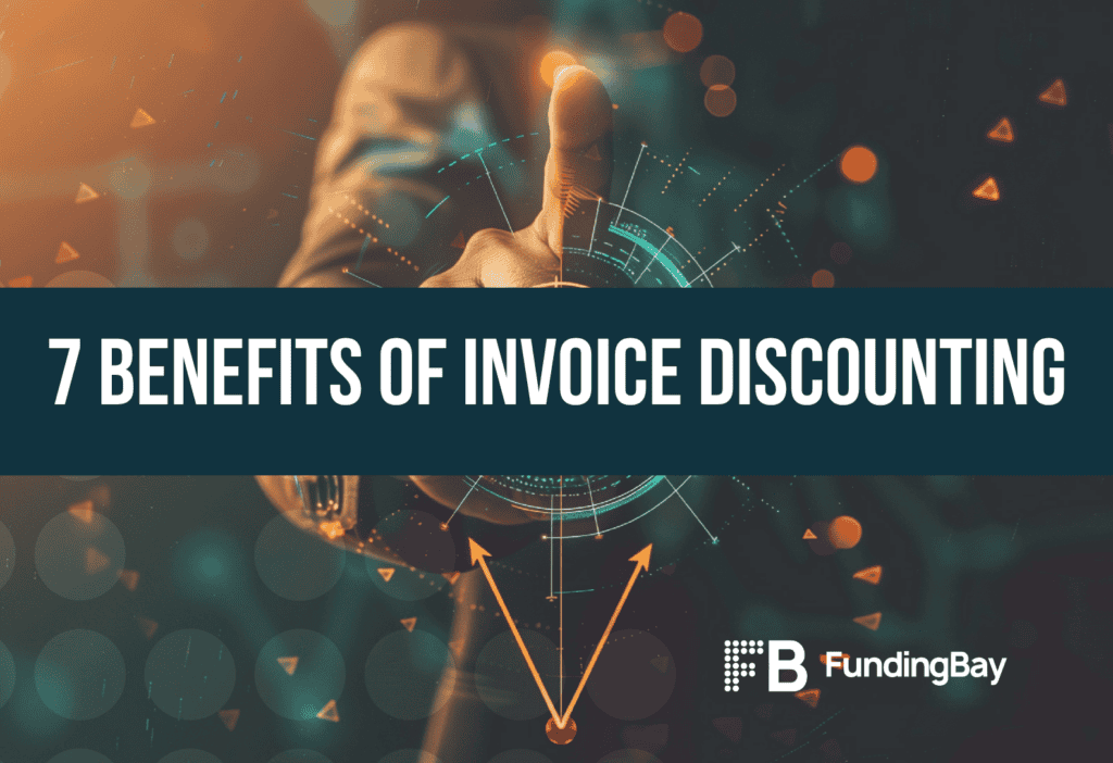 7 benefits of invoice discounting