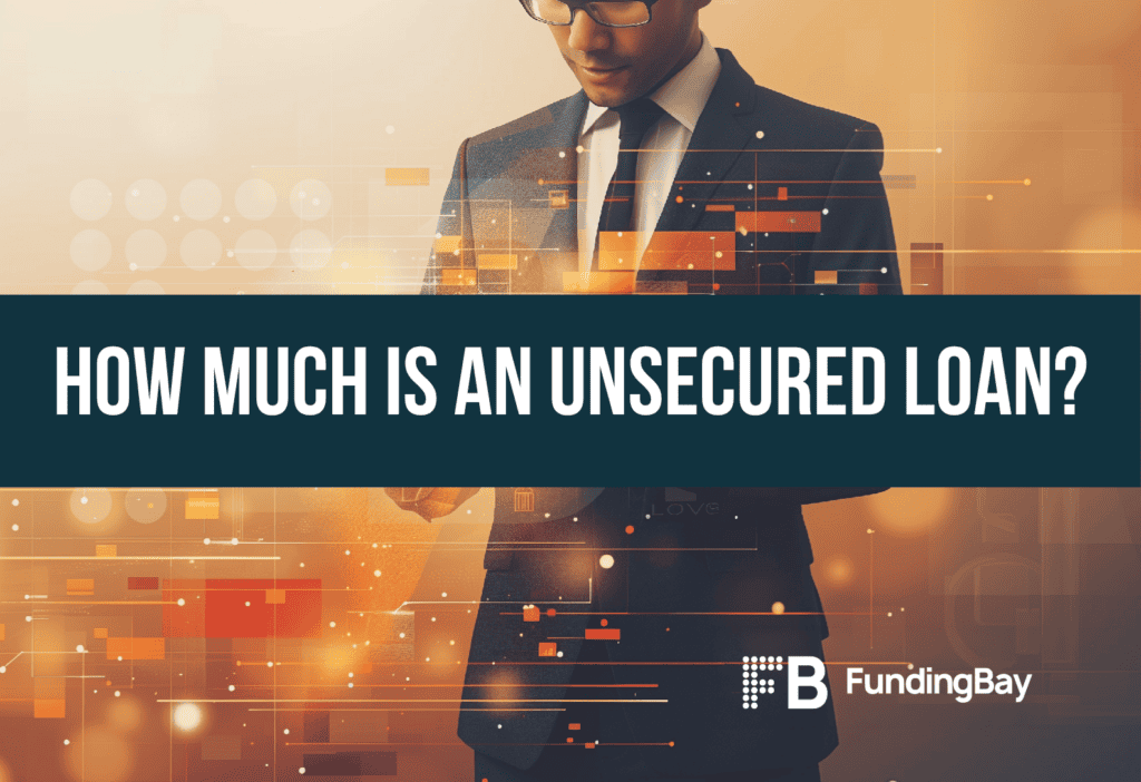 How much is an unsecured loan?