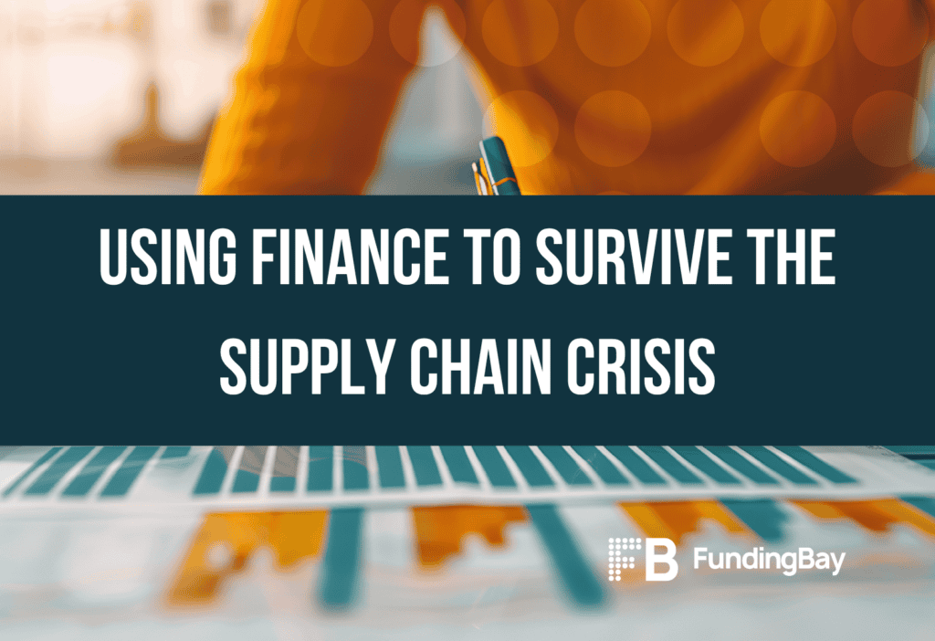 Using Finance to Survive the Supply Chain Crisis