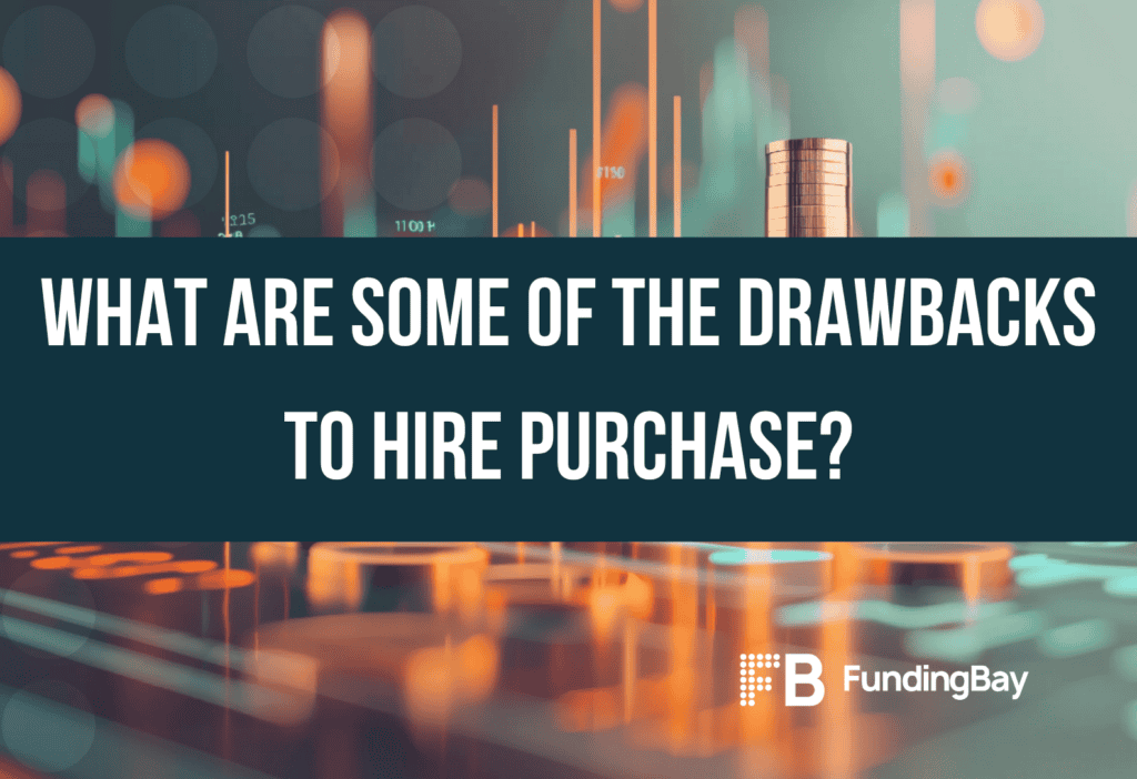 What are some of the drawbacks to hire purchase?