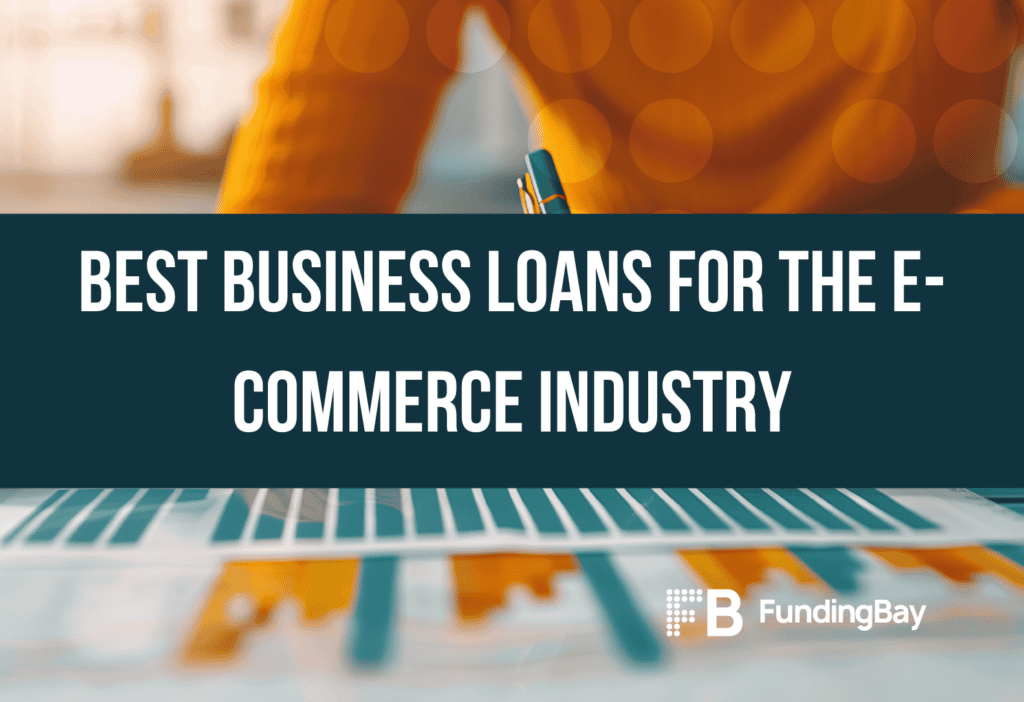 Best business loans for the e-commerce industry