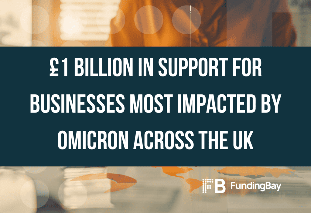 £1 billion in support for businesses most impacted by Omicron across the UK
