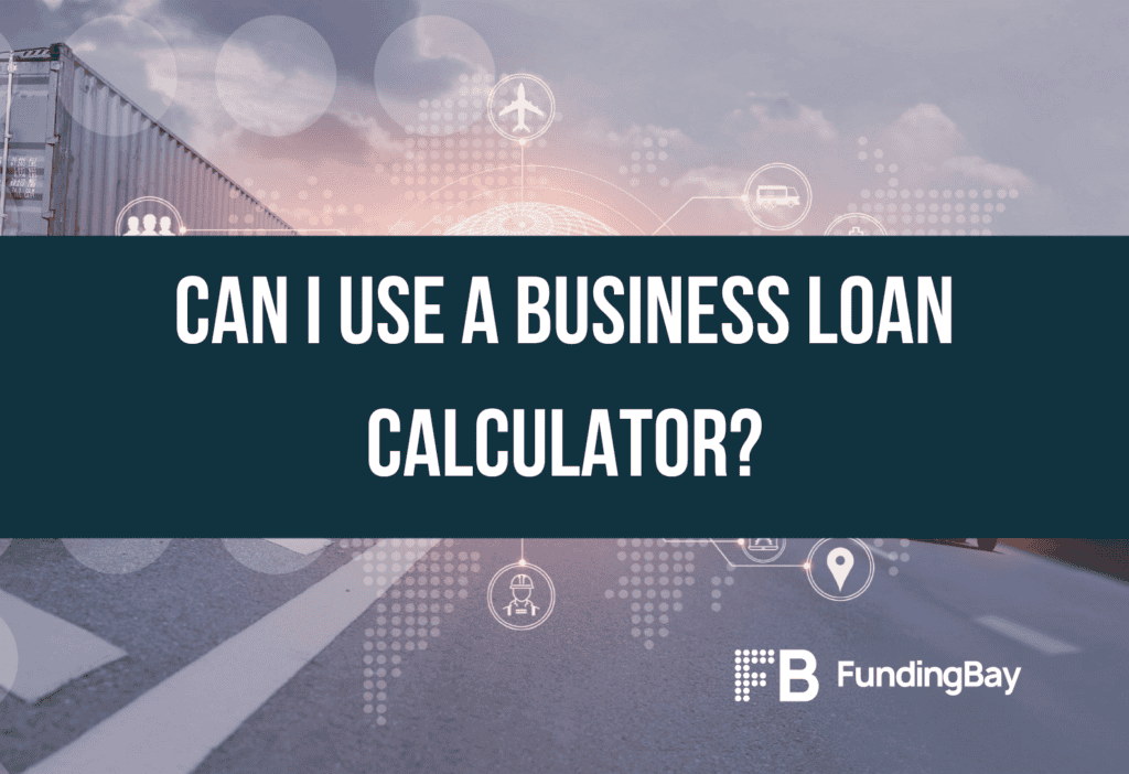Can I use a business loan calculator?
