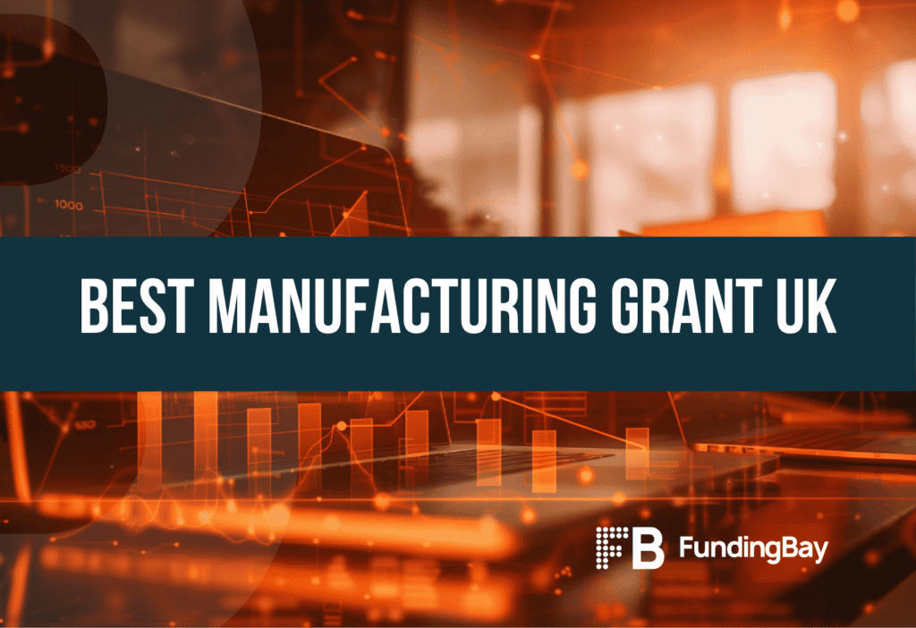 Best manufacturing grant UK