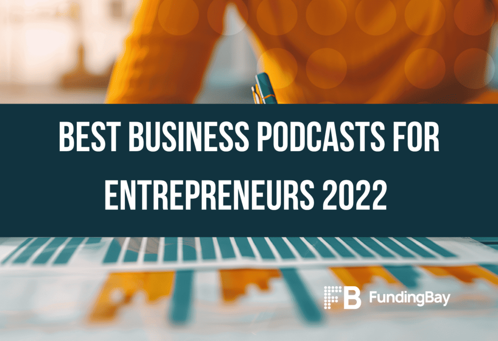Best Business Podcasts for Entrepreneurs 2022