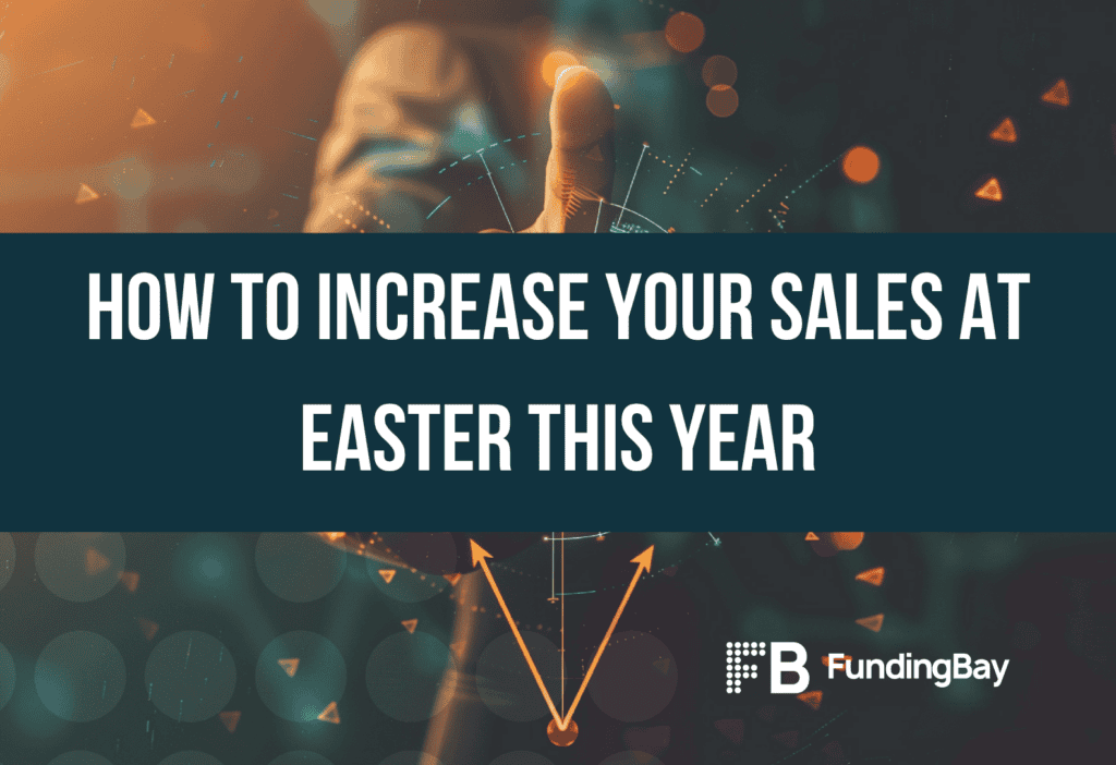 How to Increase Your Sales at Easter This Year