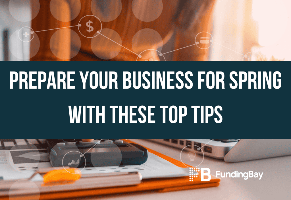 Prepare Your Business for Spring with These Top Tips