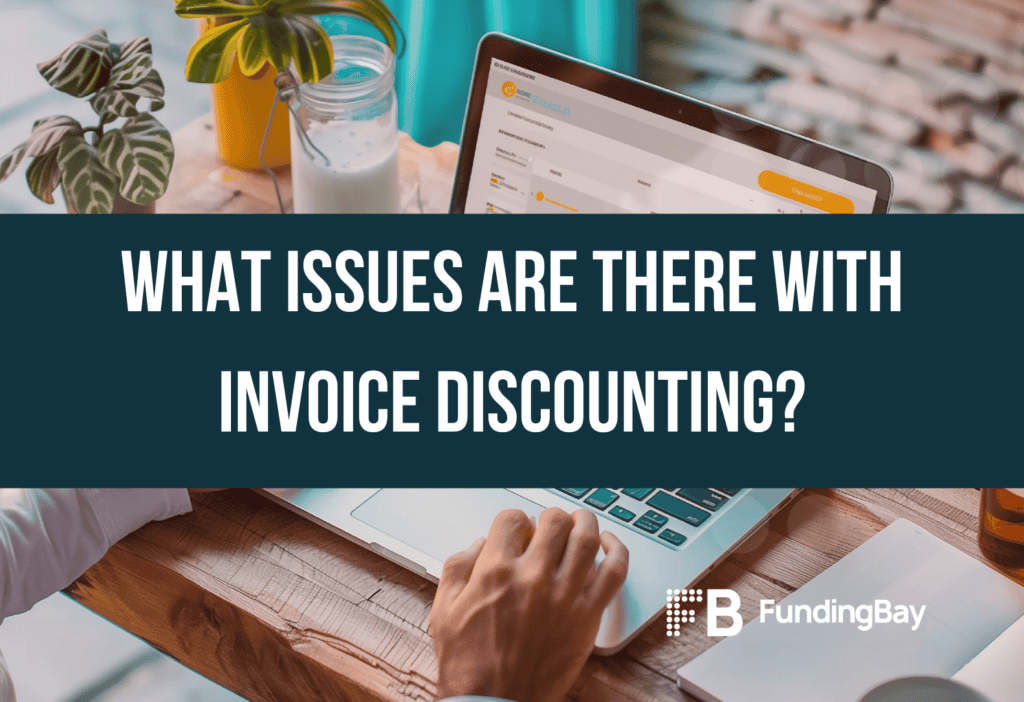 What issues are there with invoice discounting?