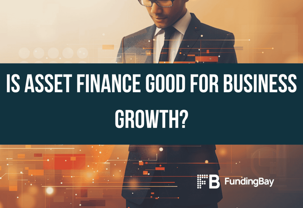 Is asset finance good for business growth?