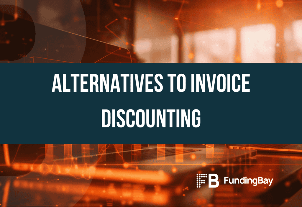 Alternatives to invoice discounting