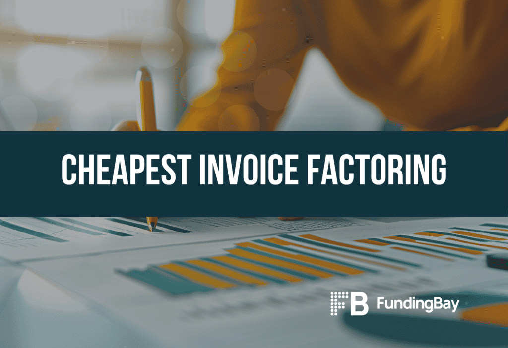 Cheapest Invoice Factoring
