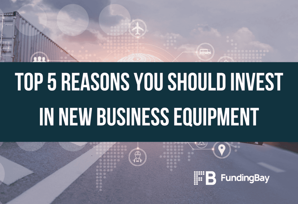 Top 5 Reasons You Should Invest in New Business Equipment