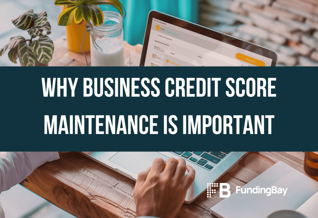 Why business credit score maintenance is important