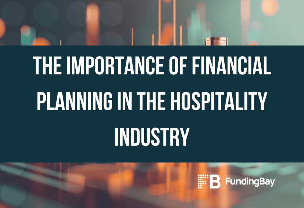 The importance of financial planning in the hospitality industry