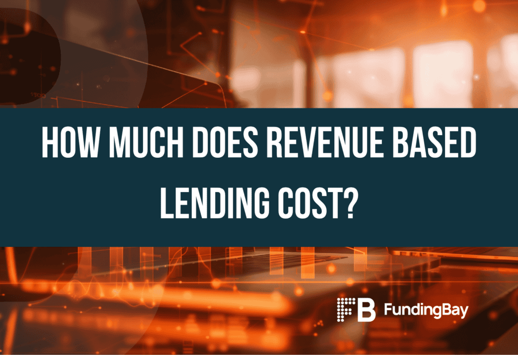 How much does revenue based lending cost?