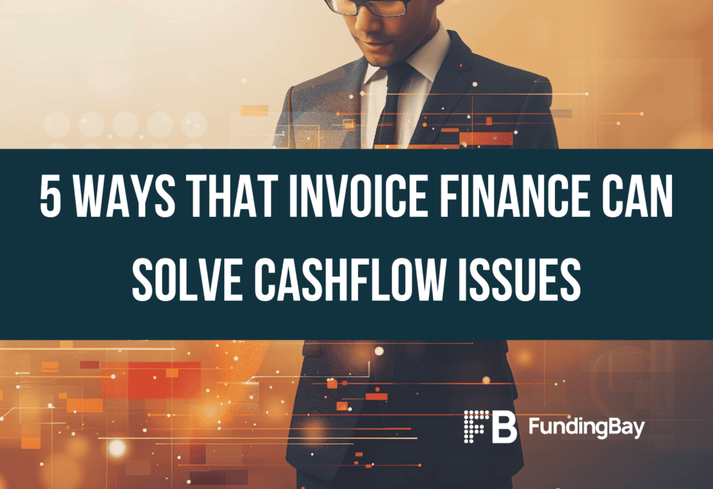5 ways that invoice finance can solve cashflow issues