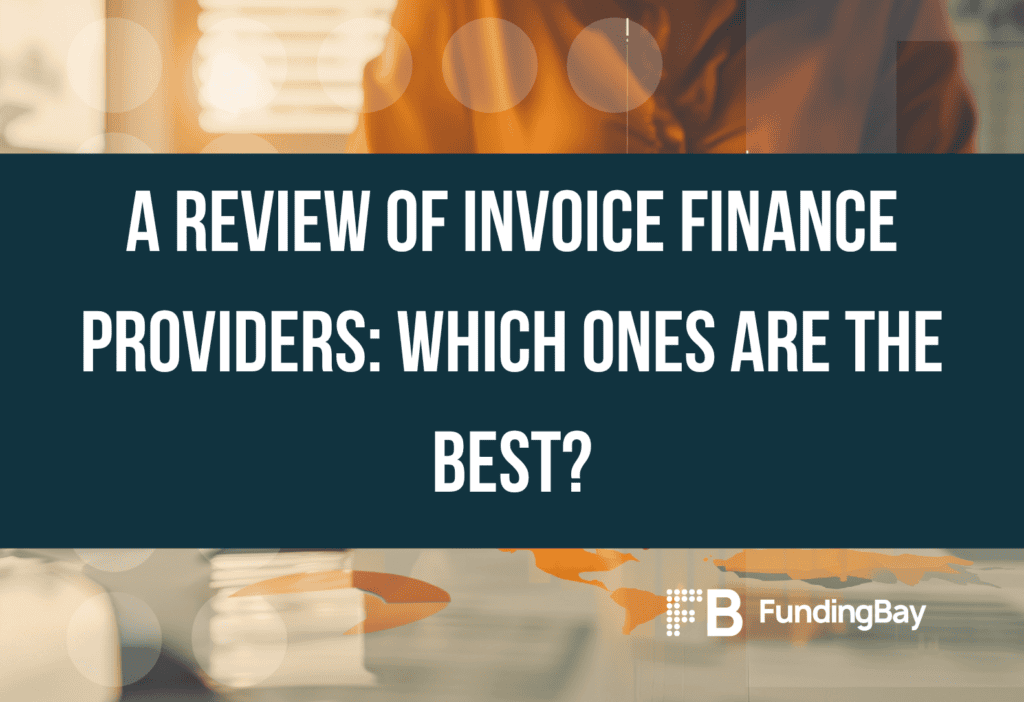 A Review of Invoice Finance Providers: Which Ones are the Best?