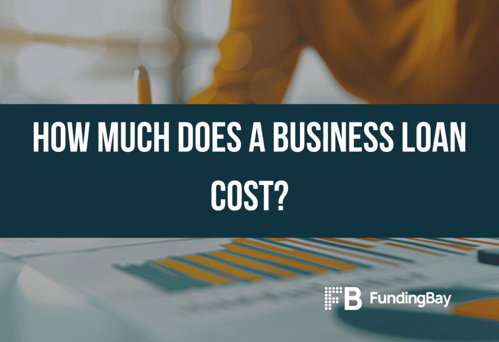 How much does a business loan cost?