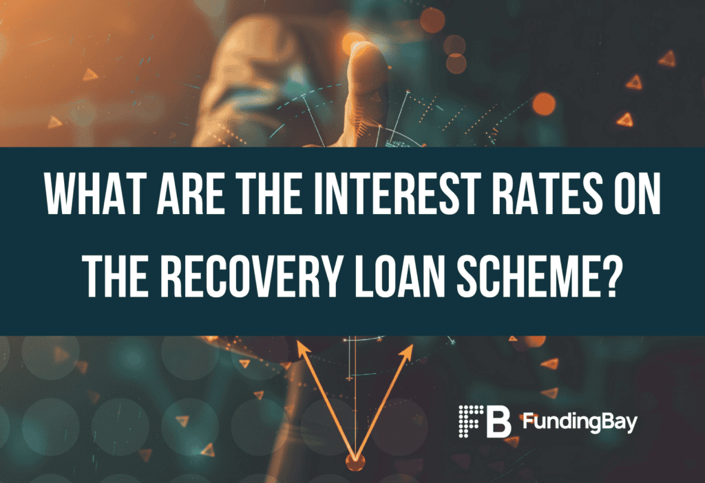 What are the interest rates on the Recovery Loan Scheme