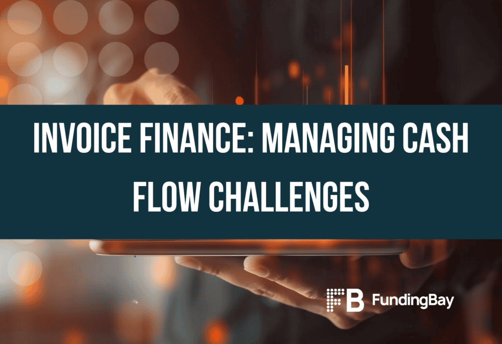 Invoice Finance: Managing Cash Flow Challenges